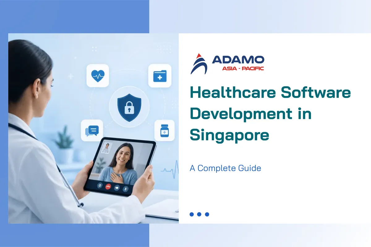 Healthcare Software Development in Singapore: Complete Guide 