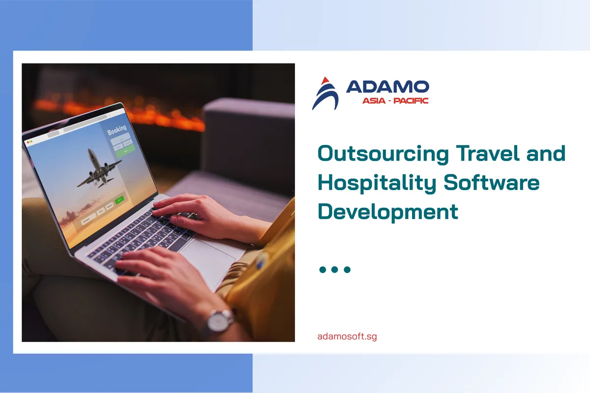 Outsourcing Travel and Hospitality Software Development: A Practical Guide   
